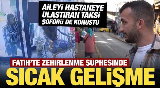 Fatih’te zehirlenme şüphesinde sıcak gelişme: ‘Alüminyum fosfit’ ihtimali